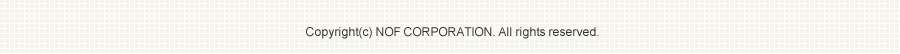 Copyright(c) NOF CORPORATION. All rights reserved. 