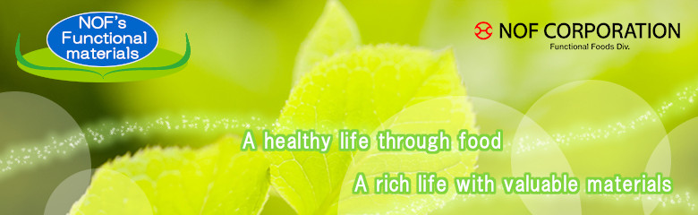NOF's Functional materials A healthy life through food A rich life with valuable materials